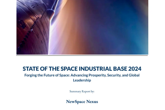 NewSpace Nexus – State of the Space Industrial Base: Forging the Future of Space, 2024 