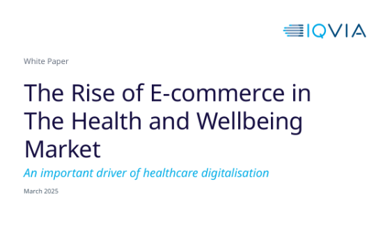 IQVIA – The Rise of E-commerce in the Health and Wellbeing Market 