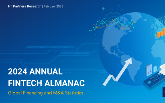 FT Partners – 2024 Annual Fintech Almanac, Feb 2025 
