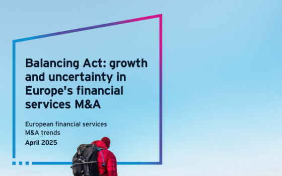 EY – Balancing Act: Growth and Uncertainty in Europe's Financial Services M&A 