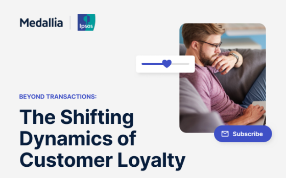 Medallia & Ipsos – The Shifting Dynamics of Customer Loyalty, 2025 