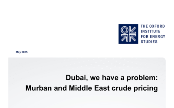 OIES – Dubai, We Have a Problem: Murban and Middle East Crude Pricing 
