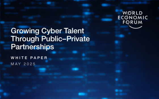 World Economic Forum – Growing Cyber Talent Through Public–Private Partnerships 