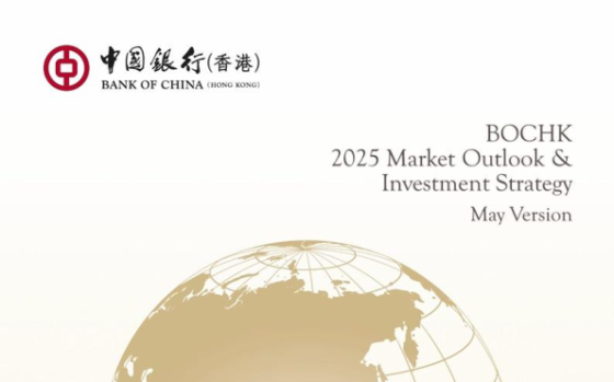 BOCHK – 2025 Market Outlook & Investment Strategy, May 