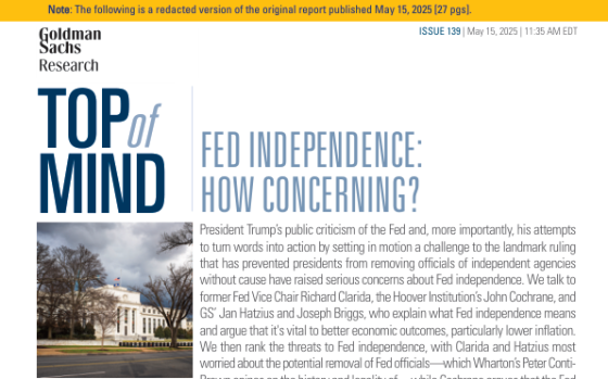 Goldman Sachs – Fed Independence: How Concerning?, May 2025 