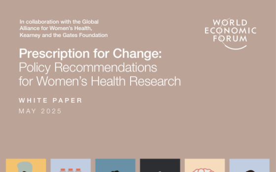 World Economic Forum – Prescription for Change: Policy Recommendations for Women’s Health Research 