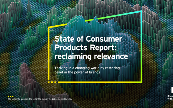 EY – State of Consumer Products Report: Reclaiming Relevance 