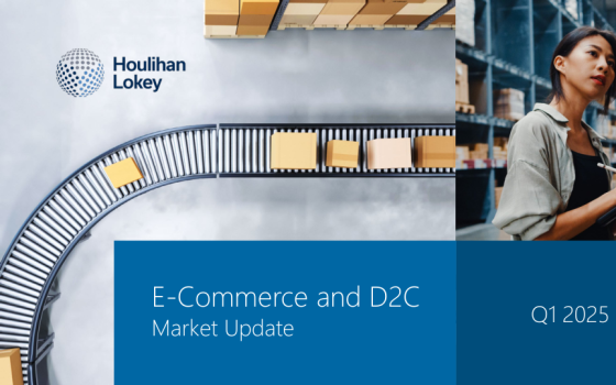 Houlihan Lokey – E-Commerce and D2C Market Update, Q1 2025 