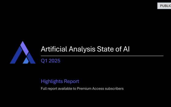 Artificial Analysis – State of AI Highlights Report, Q1 2025 