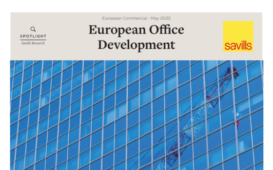Savills – European Office Development, May 2025 