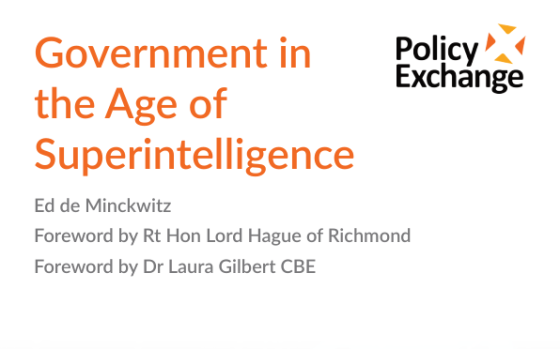Policy Exchange – Government in the Age of Superintelligence 