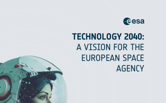 European Space Agency – Technology Vision 2040: A Vision for the European Space Agency 
