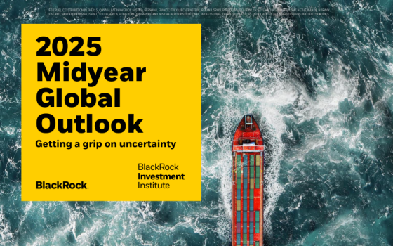 BlackRock – 2025 Midyear Global Outlook 