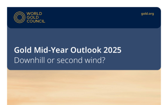 World Gold Council – Gold Mid-Year Outlook, 2025 