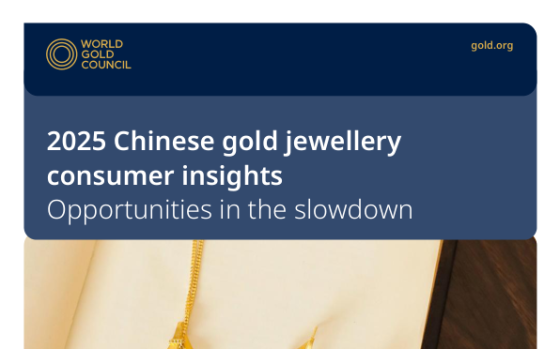 World Gold Council – 2025 Chinese Gold Jewellery Consumer Insights 