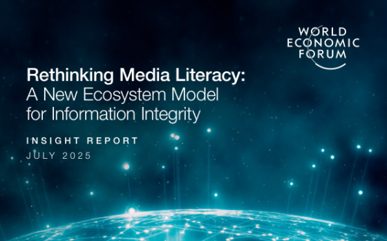 WEF – Rethinking Media Literacy: A New Ecosystem Model for Information Integrity 