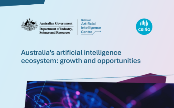 Australian Government – Australia's Artificial Intelligence Ecosystem: Growth and Opportunities 