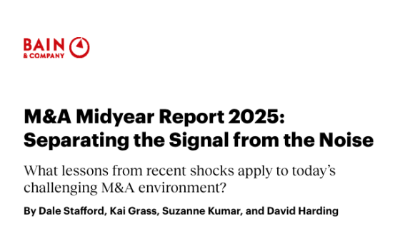 Bain & Company – M&A Midyear Report 2025: Separating the Signal from the Noise 