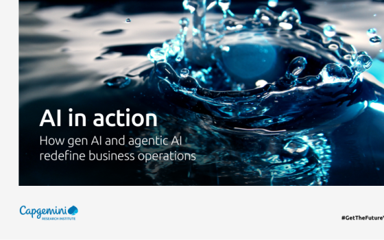 Capgemini – AI in Action: How Gen AI and Agentic AI Redefine Business Operations, 2025 