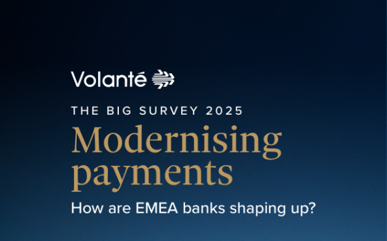 Volante – Modernising Payments: How Are EMEA Banks Shaping Up? The Big Survey 2025 