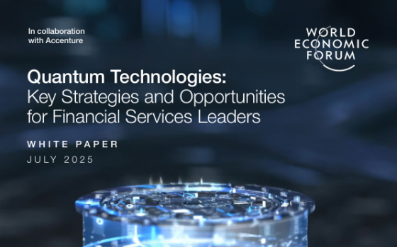 World Economic Forum – Quantum Technologies: Key Strategies and Opportunities for Financial Services Leaders 