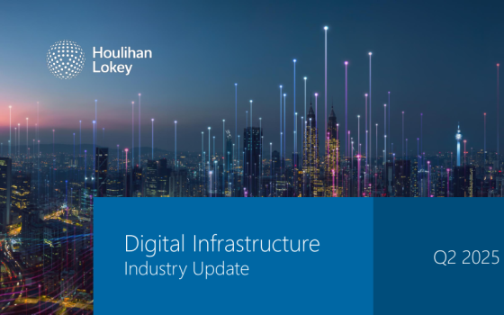 Houlihan Lokey – Digital Infrastructure Industry Update, 2Q 2025 