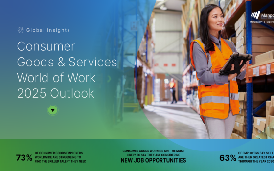 Manpower – Consumer Goods & Services World of Work, 2025 Outlook 