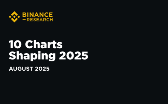 Binance Research – 10 Charts Shaping 2025, Aug 2025 