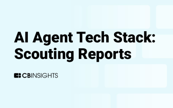 CB Insights – AI Agent Tech Stack: Scouting Report 2025 