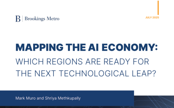 Mark Muro and Shriya Methkupally – Mapping the AI Economy: Which Regions Are Ready for the Next Technological Leap? 