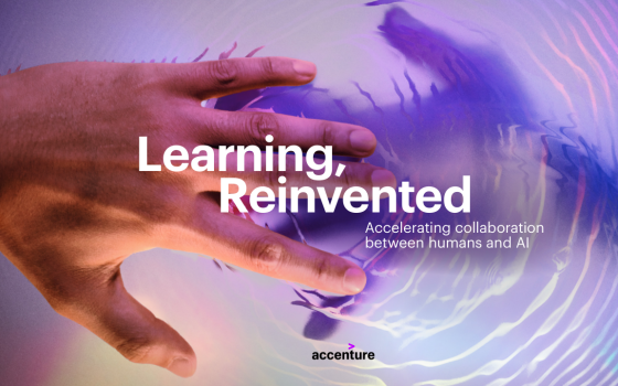 Accenture – Learning, Reinvented 2025 | Accelerating Collaboration Between Humans and AI 