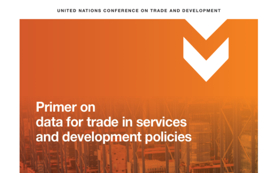 UNCTAD – Primer on Data for Trade in Services and Development Policies 