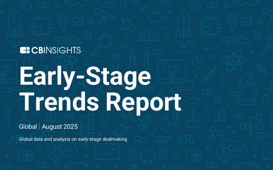 CB Insights – Early-Stage Trends Report, Aug 2025 