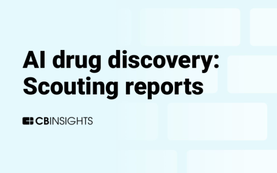 CB Insights – AI Drug Discovery: Scouting Reports 