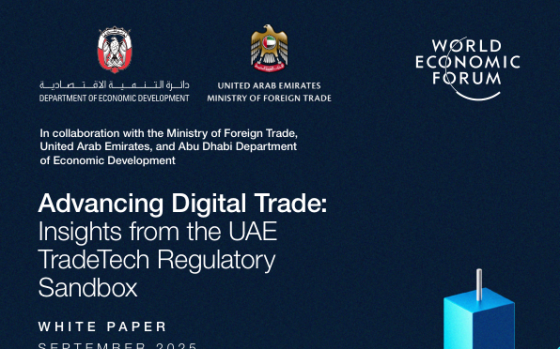 WEF – Advancing Digital Trade: Insights from the UAE TradeTech Regulatory Sandbox 