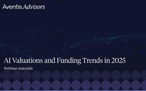 Aventis Advisors – AI Valuations and Funding Trends in 2025, Jul 2025 