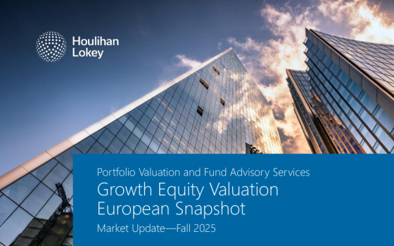 Houlihan Lokey – Growth Equity Valuation European Snapshot Portfolio Valuation and Fund Advisory Services Market Update—Fall 2025 