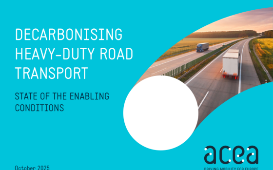 ACEA – Decarbonising Heavy-Duty Road Transport: State of the Enabling Conditions, Oct 2025 