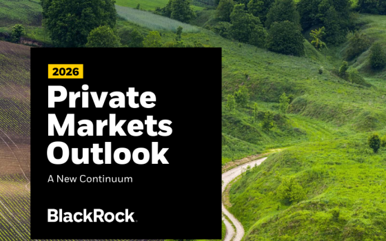 BlackRock – Private Markets Outlook, 2026 