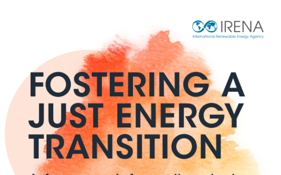 IRENA – Fostering a Just Energy Transition: A Framework for Policy Design 