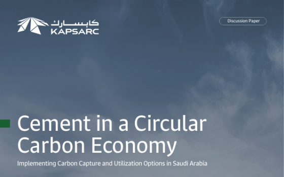 KAPSARC – Cement in a Circular Carbon Economy: Implementing Carbon Capture and Utilization Options in Saudi Arabia, Nov 2025 