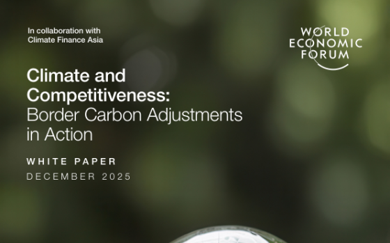 World Economic Forum – Climate and Competitiveness: Border Carbon Adjustments in Action 