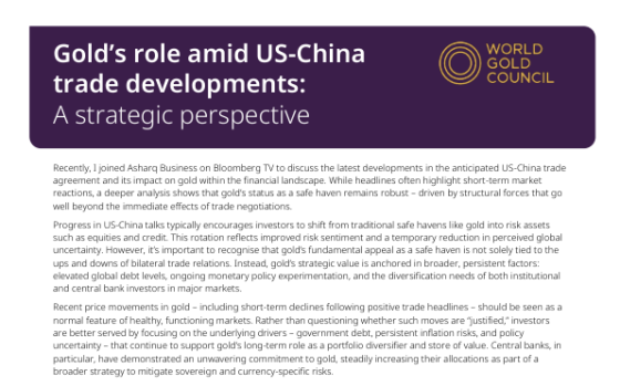 World Gold Council – Gold’s Enduring Role Amid US-China Trade Developments: A Strategic Perspective 