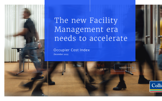 Colliers – Occupier Cost Index The New Facility Management Era Needs to Accelerate 