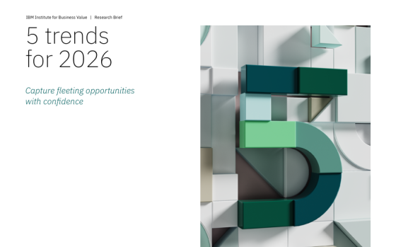 IBM – 5 Trends for 2026: Capture Fleeting Opportunities with Confidence, 2026 