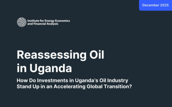 IEEFA – Reassessing Oil in Uganda, Dec 2025 