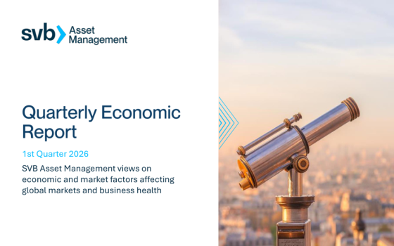 Silicon Valley Bank – SVB Asset Management Views on Economic and Market Factors Affecting Global Markets and Business Health 