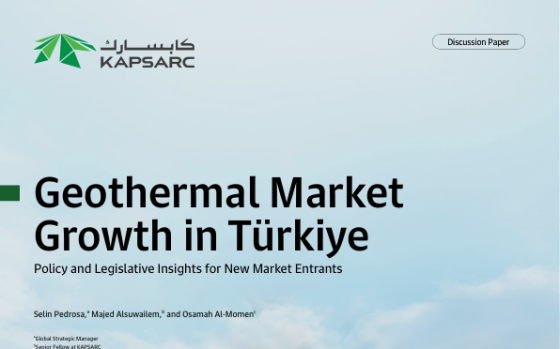 KAPSARC – Geothermal Market Growth in Türkiye: Policy and Legislative Insights for New Market Entrants, Feb 2026 