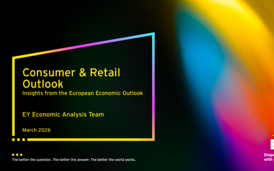 EY – Consumer & Retail Outlook: Insights from the European Economic Outlook, Mar 2026 
