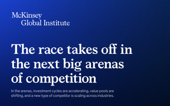 McKinsey & Company – The Race Takes Off in the Next Big Arenas of Competition 
